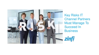 Key Risks IT Channel Partners Must Manage To Succeed In Business