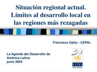 Situación regional actual. Límites al desarrollo local en las regiones más rezagadas