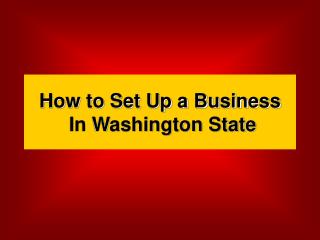 How to Set Up a Business In Washington State
