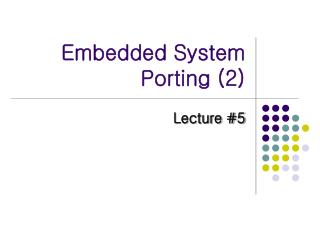 Embedded System Porting (2)