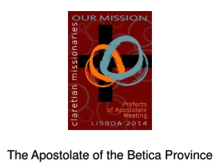 The Apostolate of the Betica Province