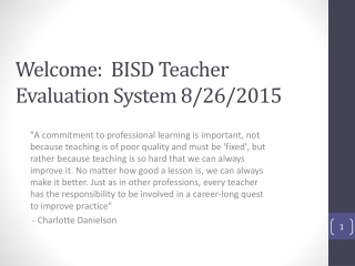 Welcome: BISD Teacher Evaluation System 8/26/2015