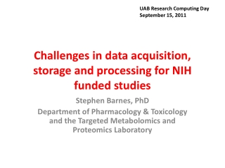 Challenges in data acquisition, storage and processing for NIH funded studies