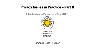 Privacy Issues in Practice – Part II