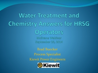 Water Treatment and Chemistry Answers for HRSG Operators McIlvane Webinar September 25, 2014