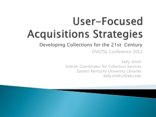 User-Focused Acquisitions Strategies