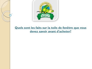 Quels sont les faits sur la toile de fenêtre que vous devez savoir avant d'acheter