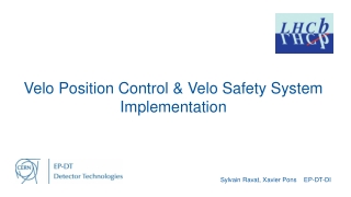 Velo Position Control &amp; Velo Safety System Implementation