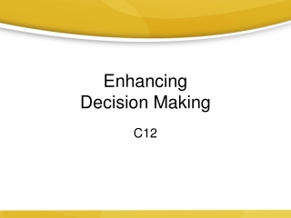 Enhancing Decision Making