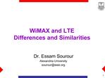 WiMAX and LTE Differences and Similarities