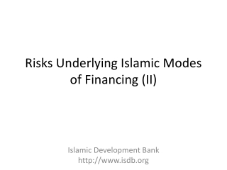 Risks Underlying Islamic Modes of Financing (II)