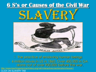 6 S’s or Causes of the Civil War