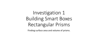 Investigation 1 Building Smart Boxes Rectangular Prisms