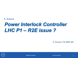 Power Interlock Controller LHC P1 – R2E issue ?