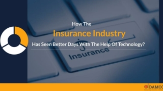 How The Insurance Industry Has Seen Better Days With The Help Of Technology