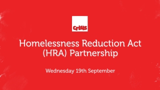 Homelessness Reduction Act (HRA) Partnership Wednesday 19th September