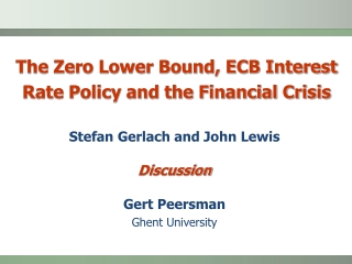 The Zero Lower Bound, ECB Interest Rate Policy and the Financial Crisis