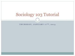 Sociology 103 Tutorial