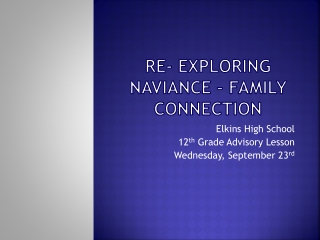 Re- Exploring Naviance – Family Connection