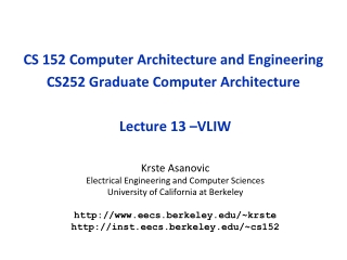 Krste Asanovic Electrical Engineering and Computer Sciences University of California at Berkeley