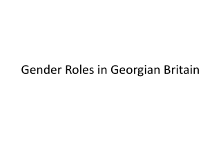 Gender Roles in Georgian Britain