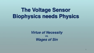 The Voltage Sensor Biophysics needs Physics