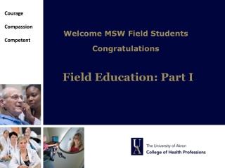 Welcome MSW Field Students Congratulations