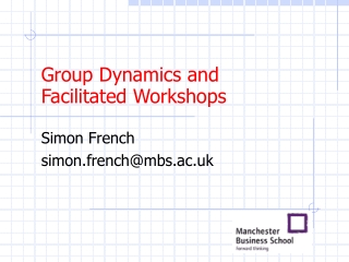 Group Dynamics and Facilitated Workshops