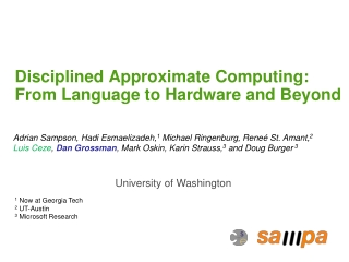 Disciplined Approximate Computing: From Language to Hardware and Beyond