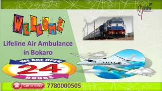 Hire Lifeline Air Ambulance in Bokaro for Safe Patient Delivery