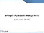Enterprise Application Management: What's In It for Me?