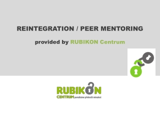 REINTEGRATION / PEER MENTORING provided by RUBIKON Centrum