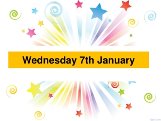 Wednesday 7th January