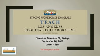 Strong Workforce Program TEACH Los Angeles Regional Collaborative Quarterly Meeting