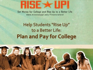 Help Students “Rise Up” to a Better Life: Plan and Pay for College