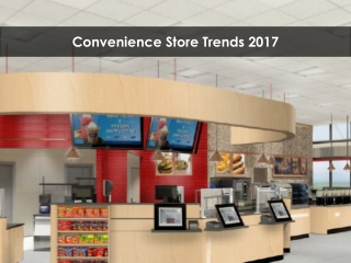 Convenience Store Trends 2017