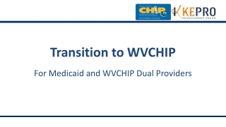 Transition to WVCHIP