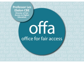 Professor Les Ebdon CBE Director of Fair Access to Higher Education