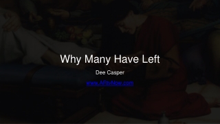 Why Many Have Left Dee Casper ARtvNow