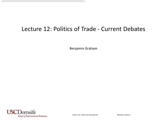 Lecture 12 : Politics of Trade - Current Debates