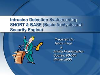 Intrusion Detection System using SNORT &amp; BASE (Basic Analysis and Security Engine)