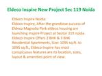 Eldeco Inspire at Noida // 9899303232// Eldeco Inspire Price