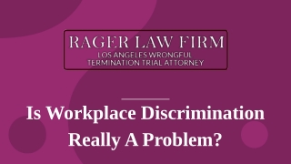 Is Workplace Discrimination Really A Problem?