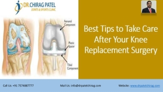 Best Tips to Take Care After Your Knee Replacement Surgery | Dr Chirag Patel