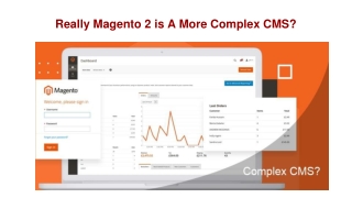 Really Magento 2 is A More Complex CMS?