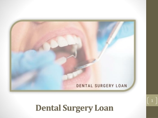 How Can You Get A Dental Surgery Loan For The Treatment?