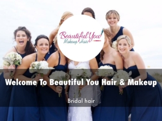 Detail Presentation About Beautiful You Hair & Makeup