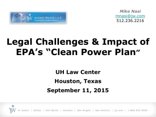 Legal Challenges &amp; Impact of EPA’s “Clean Power Plan ” UH Law Center Houston, Texas