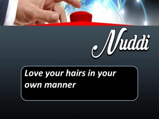 Love your hairs in your own manner