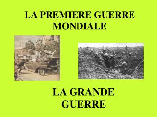 LA PREMIERE GUERRE MONDIALE